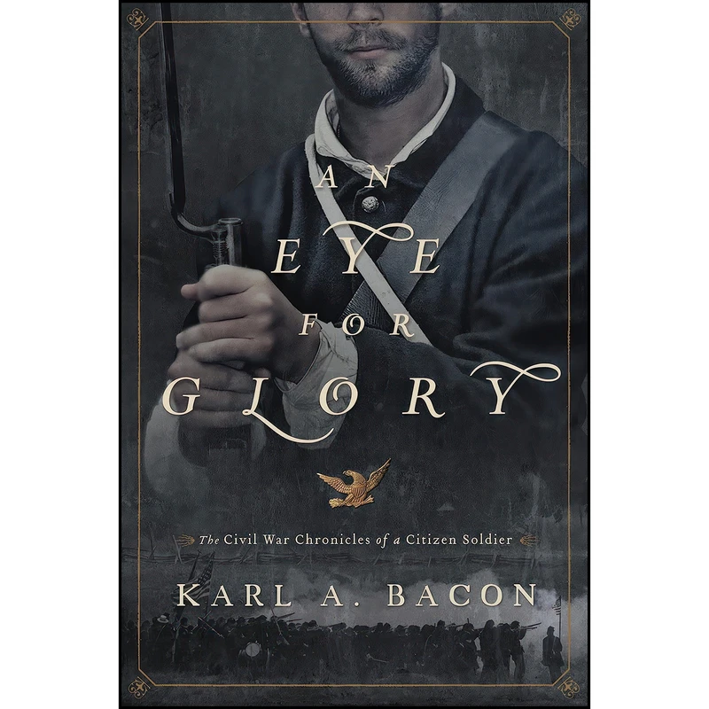 کتاب An Eye for Glory اثر Karl A. Bacon انتشارات Zondervan