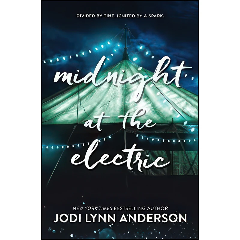 کتاب Midnight at the Electric اثر Jodi Lynn Anderson انتشارات HarperCollins