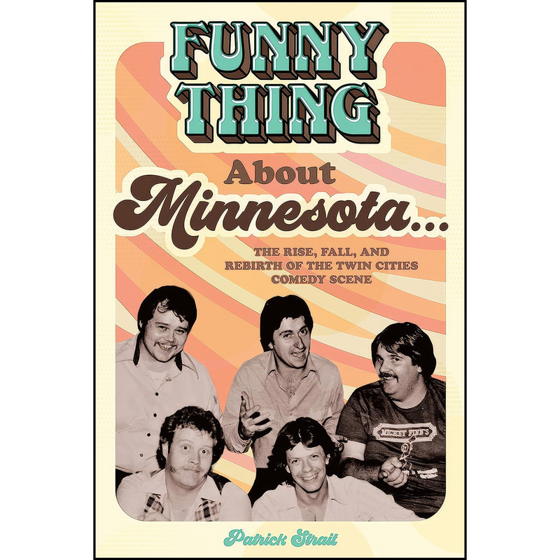کتاب Funny Thing About Minnesota... اثر Patrick Strait انتشارات Minnesota Historical Society Press