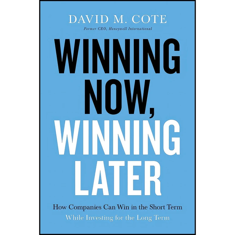 کتاب Winning Now, Winning Later اثر David M. Cote انتشارات HarperCollins Leadership