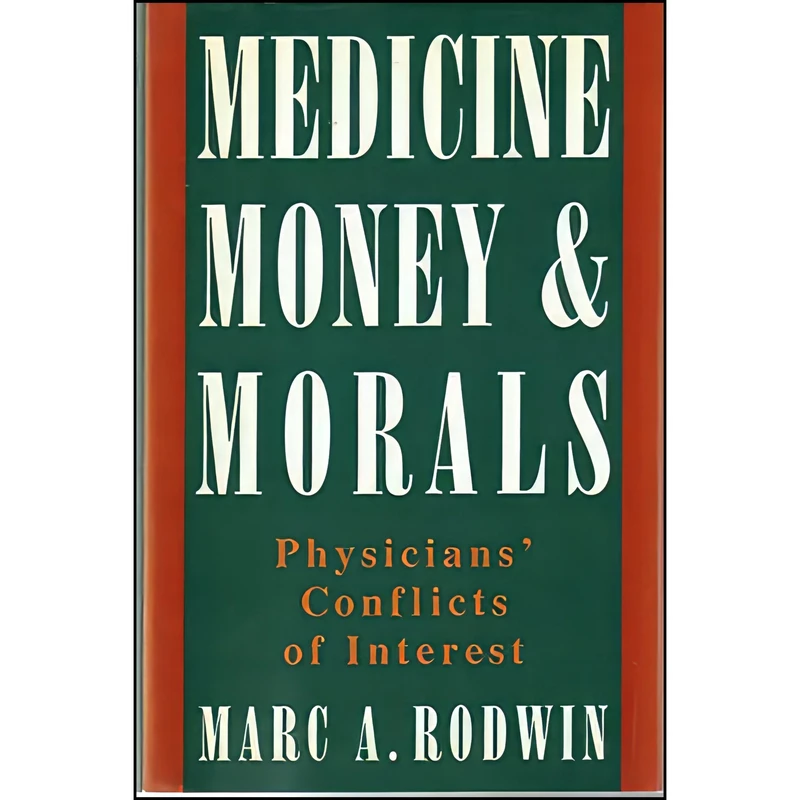 کتاب Medicine, Money, and Morals اثر Marc A. Rodwin انتشارات Oxford University Press