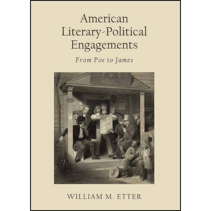 کتاب American Literary-Political Engagements اثر William M. Etter انتشارات Cambridge Scholars Publishing