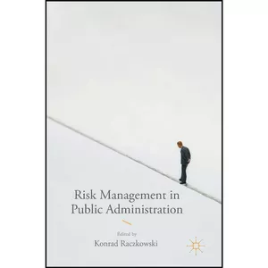 کتاب Risk Management in Public Administration اثر Konrad Raczkowski انتشارات Palgrave Macmillan