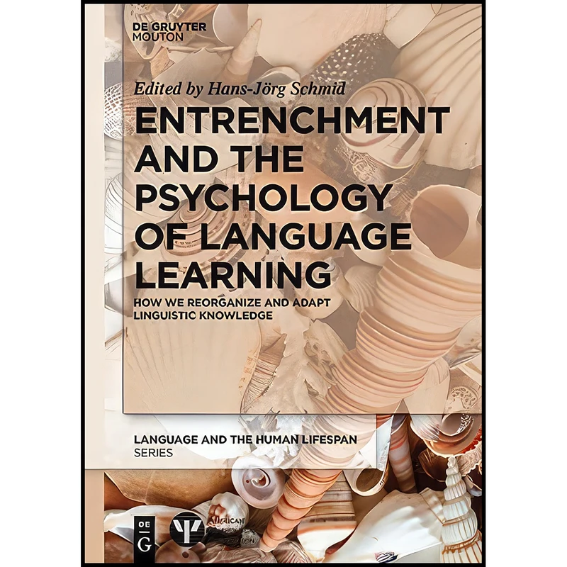 کتاب Entrenchment and the Psychology of Language Learning اثر Hans-J ouml;rg Schmid انتشارات American Psychological Association