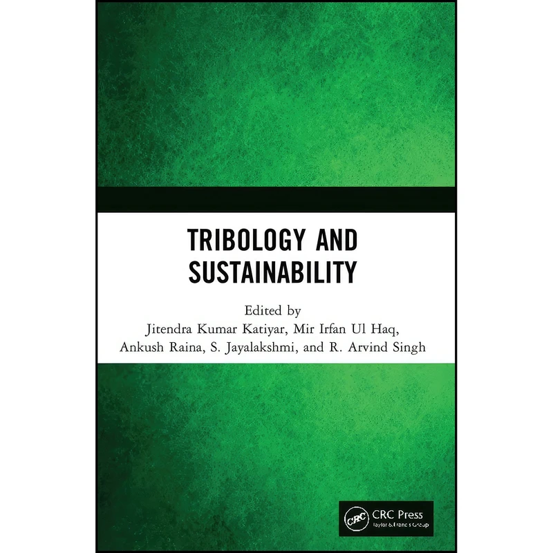 کتاب Tribology and Sustainability اثر جمعي از نويسندگان انتشارات تازه ها