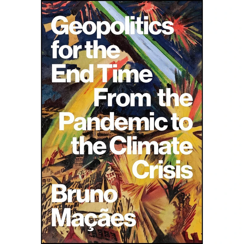 کتاب Geopolitics for the End Time اثر Bruno Macaes انتشارات تازه ها