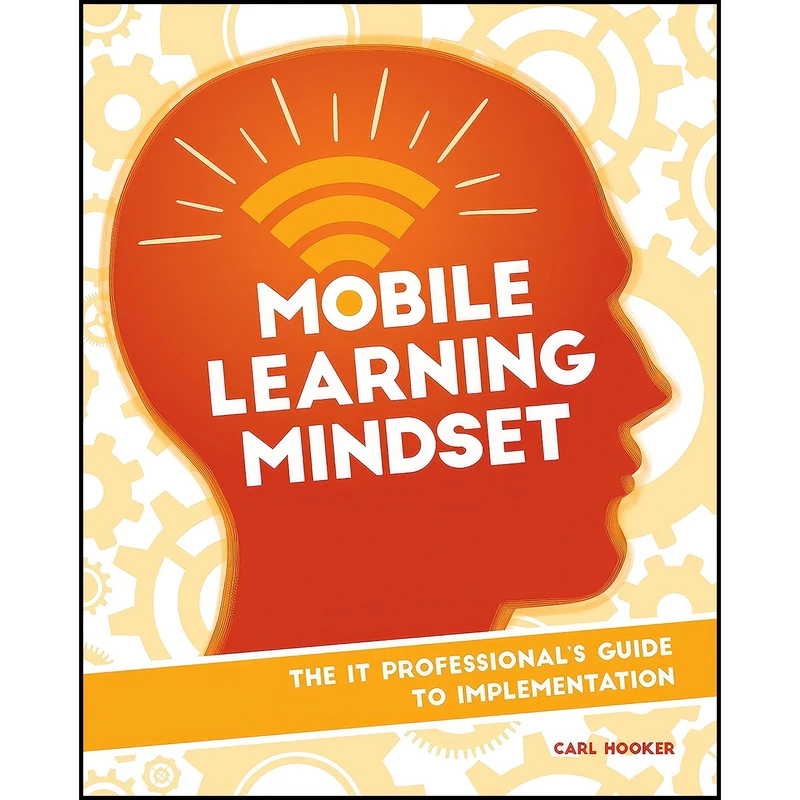 کتاب Mobile Learning Mindset اثر Carl Hooker انتشارات International Society for Technology in Education