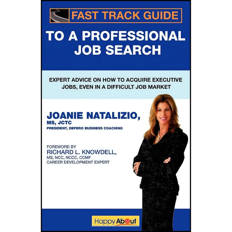 کتاب Fast Track Guide to a Professional Job Search اثر جمعي از نويسندگان انتشارات Happy About
