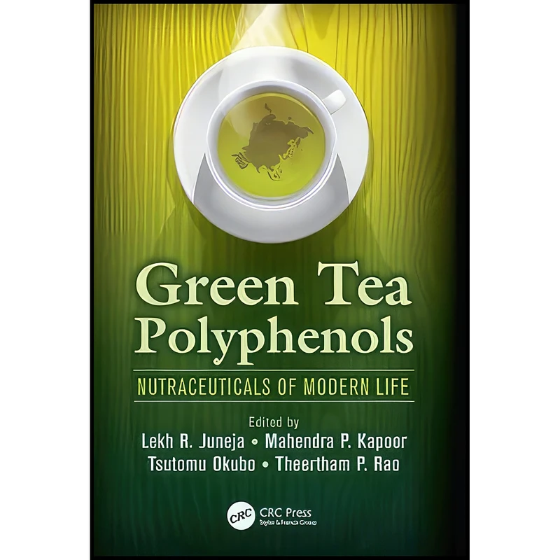 کتاب Green Tea Polyphenols اثر جمعي از نويسندگان انتشارات تازه ها