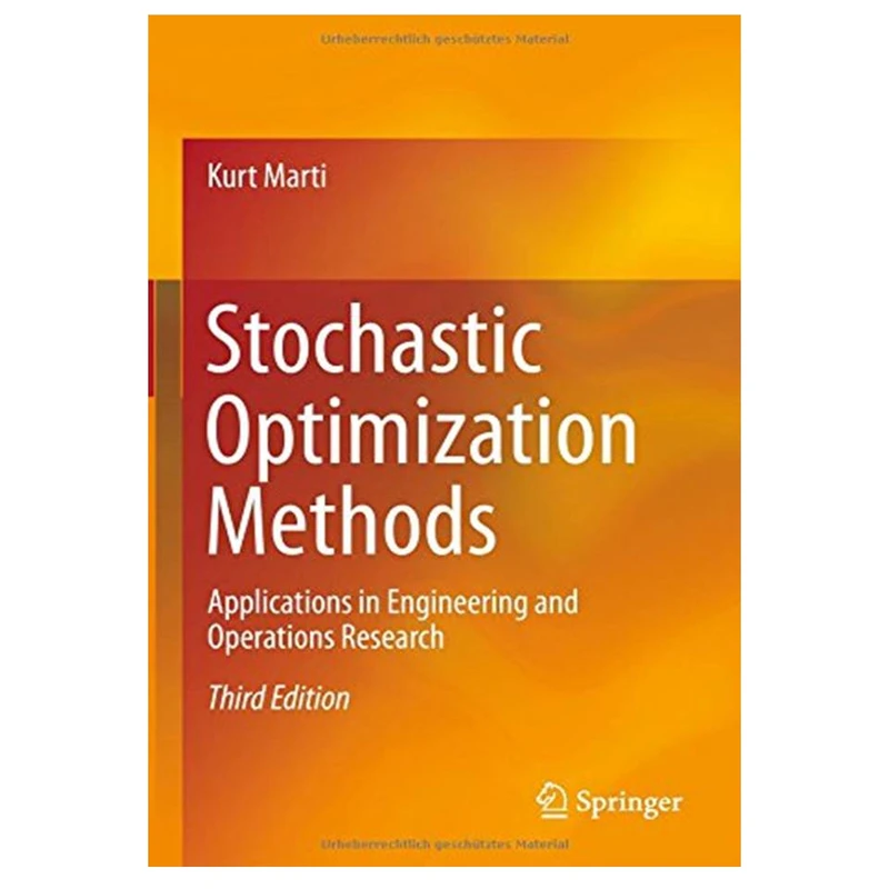 کتاب Stochastic Optimization Methods: Applications in Engineering and Operations Research اثر Kurt Marti انتشارات مؤلفین طلایی