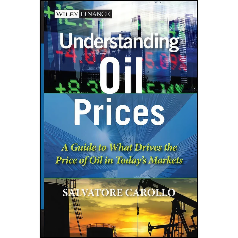 کتاب Understanding Oil Prices اثر Salvatore Carollo انتشارات Wiley