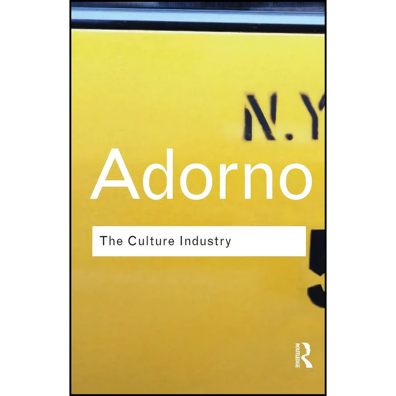کتاب The Culture Industry اثر Theodor W Adorno and J. M. Bernstein انتشارات Routledge