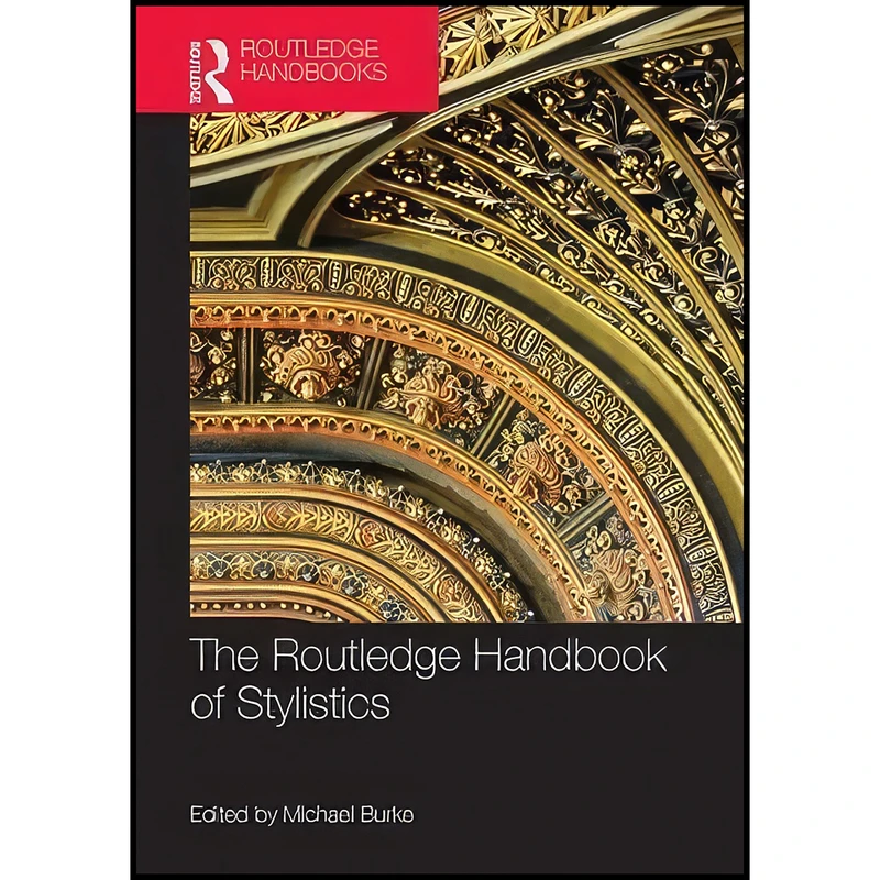کتاب The Routledge Handbook of Stylistics  اثر Michael Burke انتشارات Routledge