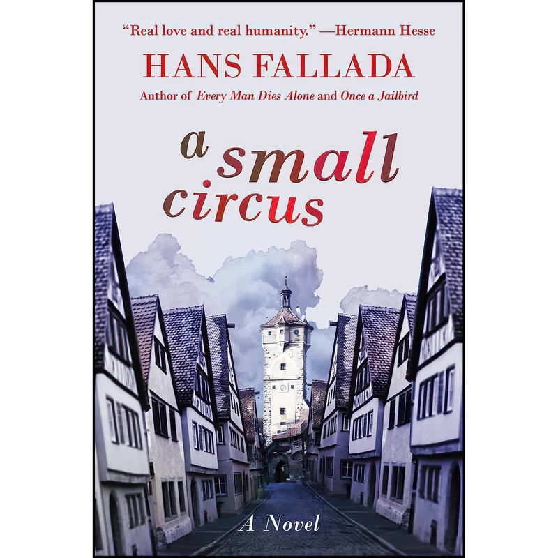 کتاب A Small Circus اثر Hans Fallada and Michael Hofmann انتشارات Arcade