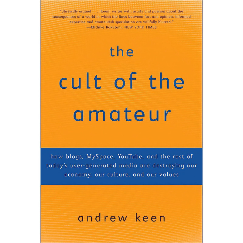 کتاب The Cult of the Amateur اثر Andrew Keen انتشارات Doubleday