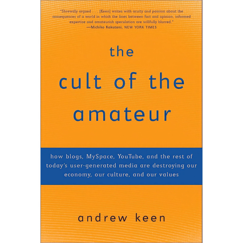 کتاب The Cult of the Amateur اثر Andrew Keen انتشارات Doubleday