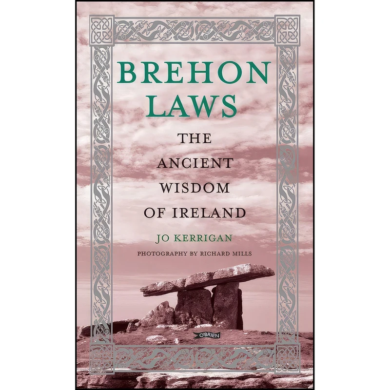 کتاب Brehon Laws اثر Jo Kerrigan and Richard Mills انتشارات The O'Brien Press