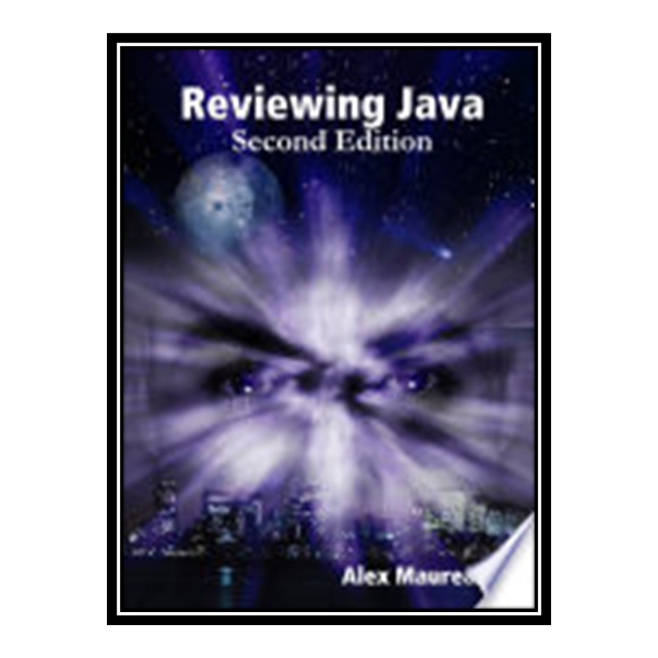 کتاب 	 Reviewing Java اثر Alex Maureau انتشارات مؤلفین طلایی