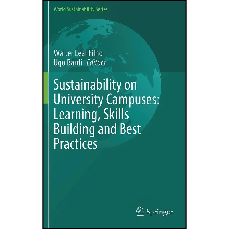 کتاب Sustainability on University Campuses اثر Walter Leal Filho and Ugo Bardi انتشارات Springer