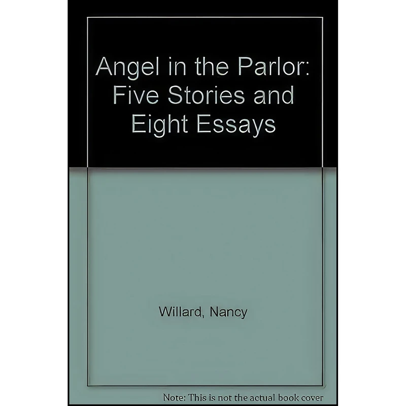 کتاب Angel in the Parlor اثر Nancy Willard انتشارات Bookthrift Co