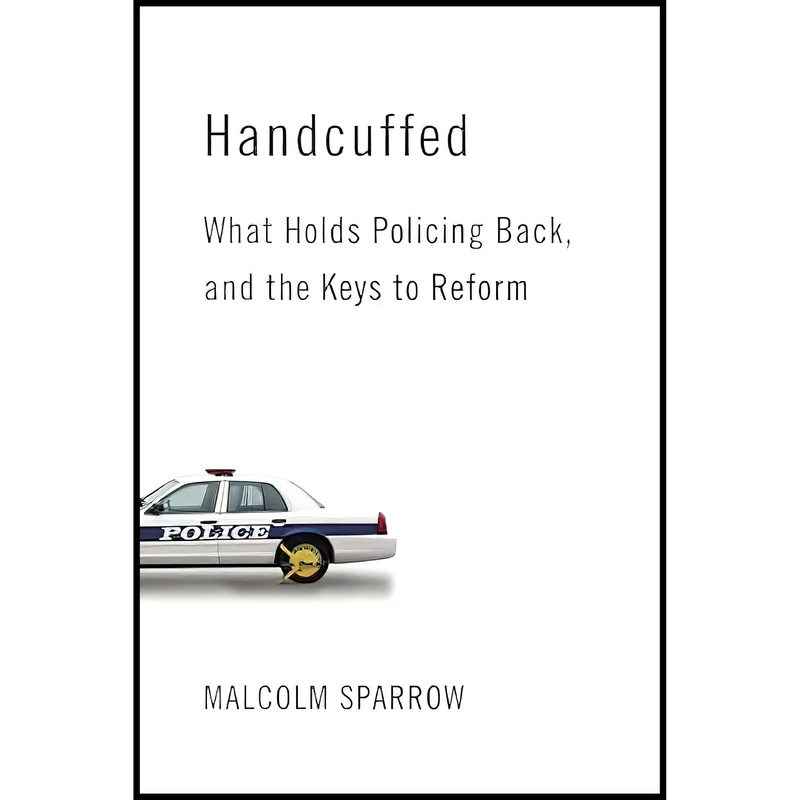 کتاب Handcuffed اثر Malcolm K. Sparrow انتشارات Brookings Institution Press