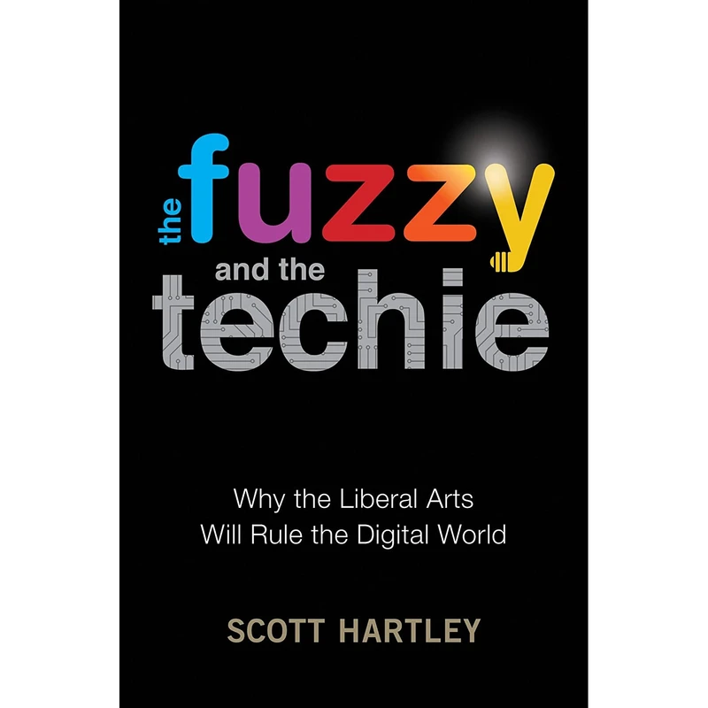 کتاب The Fuzzy and the Techie اثر Scott Hartley انتشارات Houghton Mifflin Harcourt