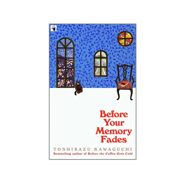 کتاب Before Your Memory Fades اثر toshikazu kawaguchi انتشارات معیار علم