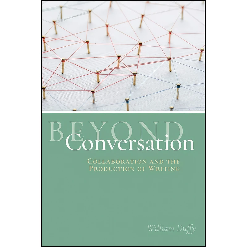 کتاب Beyond Conversation اثر William Duffy انتشارات Utah State University Press