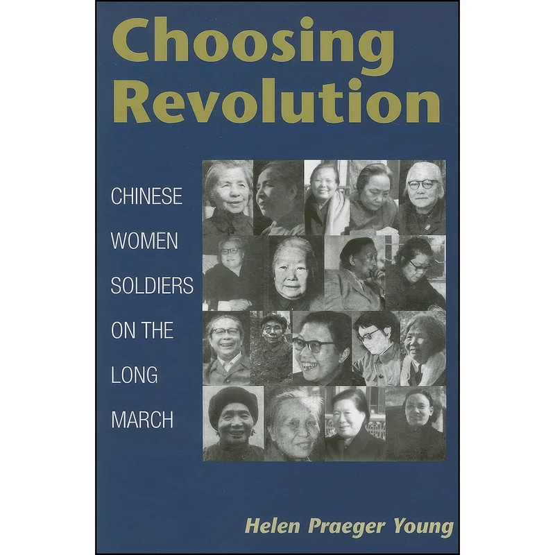 کتاب Choosing Revolution اثر Helen Praeger Young انتشارات University of Illinois Press