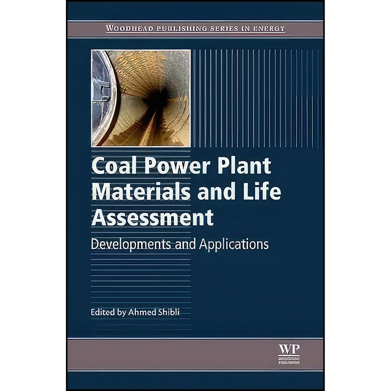 کتاب Coal Power Plant Materials and Life Assessment اثر A. Shibli انتشارات Woodhead Publishing