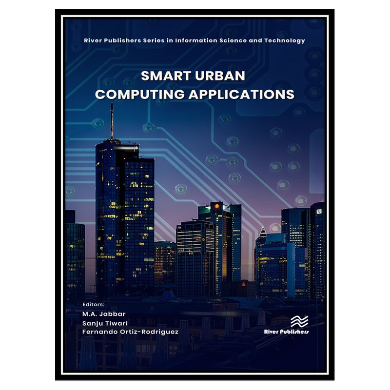 کتاب Smart Urban Computing Applications اثر جمعی از نویسندگان انتشارات مؤلفین طلایی