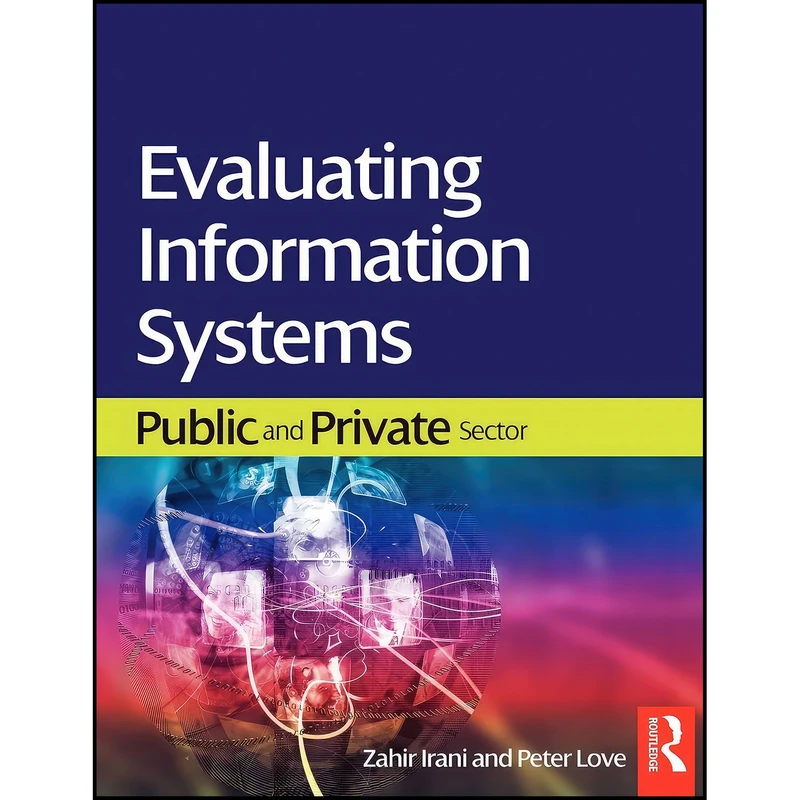کتاب Evaluating Information Systems اثر Zahir Irani and Peter Love انتشارات بله