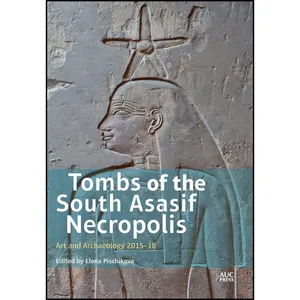 کتاب Tombs of the South Asasif Necropolis اثر Elena Pischikova انتشارات The American University in Cairo Press