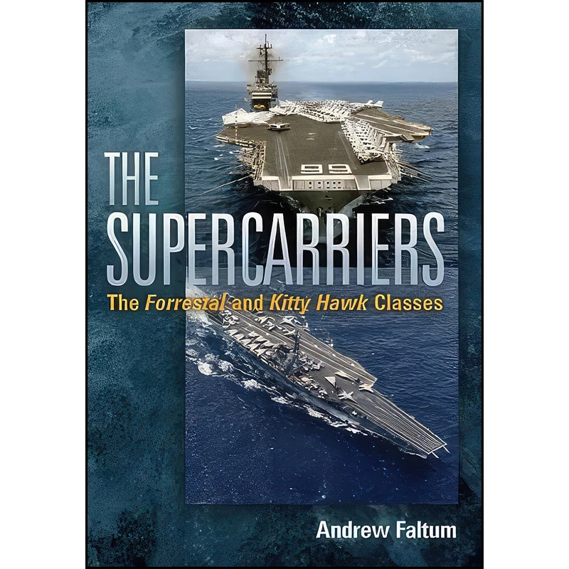 کتاب The Supercarriers اثر Andrew Faltum انتشارات Naval Institute Press