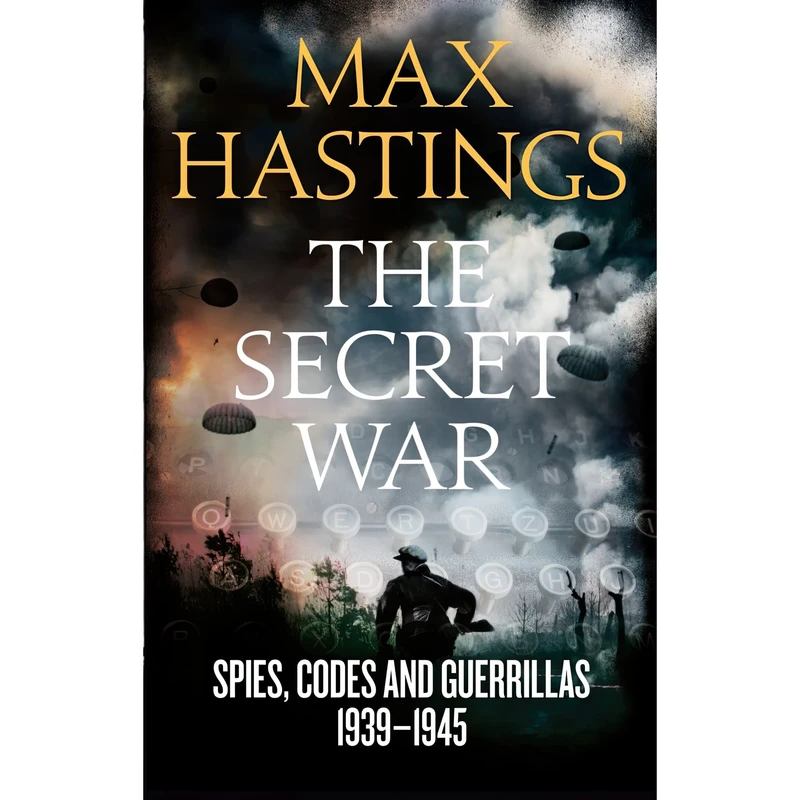 کتاب The Secret War اثر Sir Max Hastings انتشارات William Collins