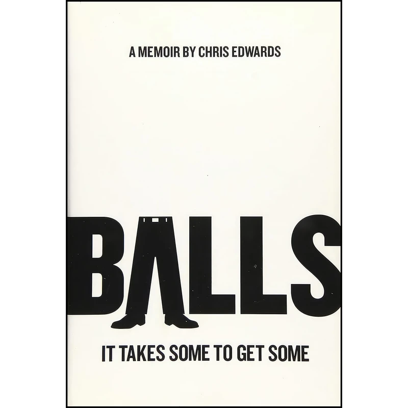 کتاب BALLS اثر Chris Edwards انتشارات Greenleaf Book Group Press