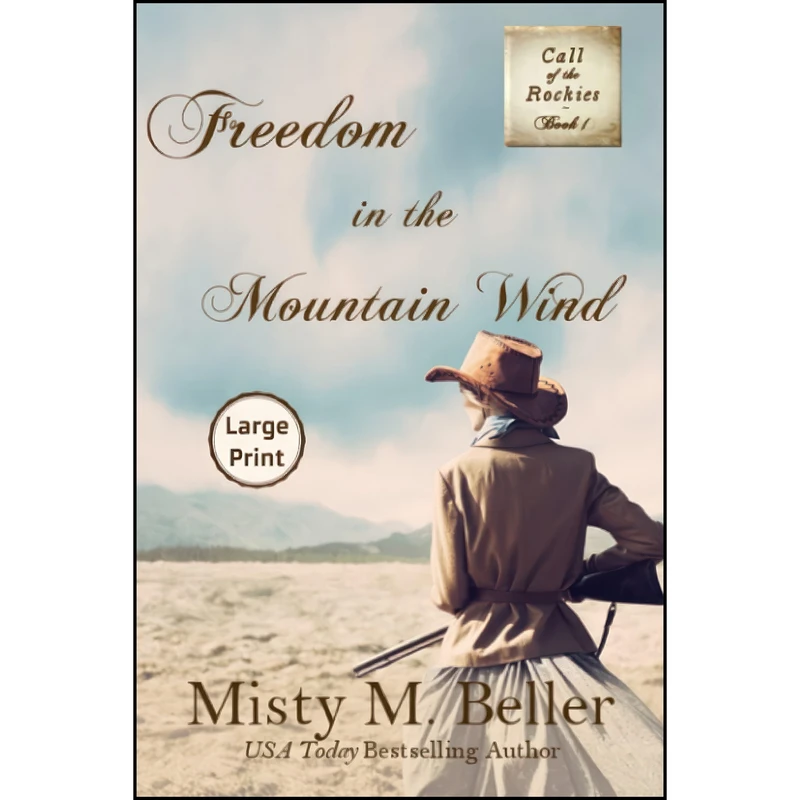 کتاب Freedom in the Mountain Wind  اثر Misty M. Beller انتشارات تازه ها