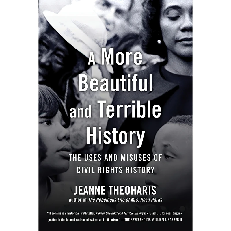 کتاب A More Beautiful and Terrible History اثر Jeanne Theoharis انتشارات Beacon Press