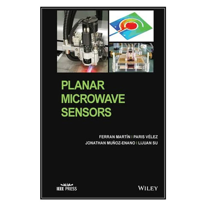 کتاب Planar Microwave Sensors اثر جمعي از نويسندگان انتشارات مؤلفين طلايي