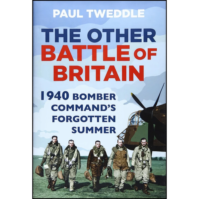 کتاب The Other Battle of Britain اثر Paul Tweddle انتشارات The History Press