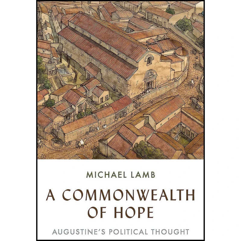 کتاب A Commonwealth of Hope اثر Michael Lamb انتشارات Princeton University Press