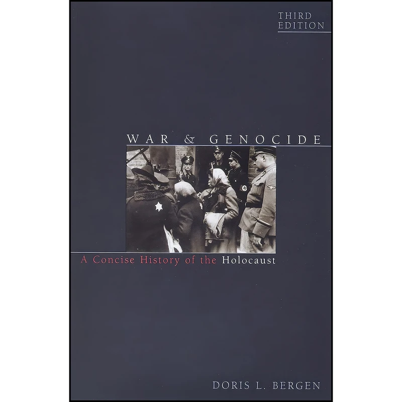 کتاب War and Genocide اثر Doris L. Bergen انتشارات Rowman & Littlefield Publishers
