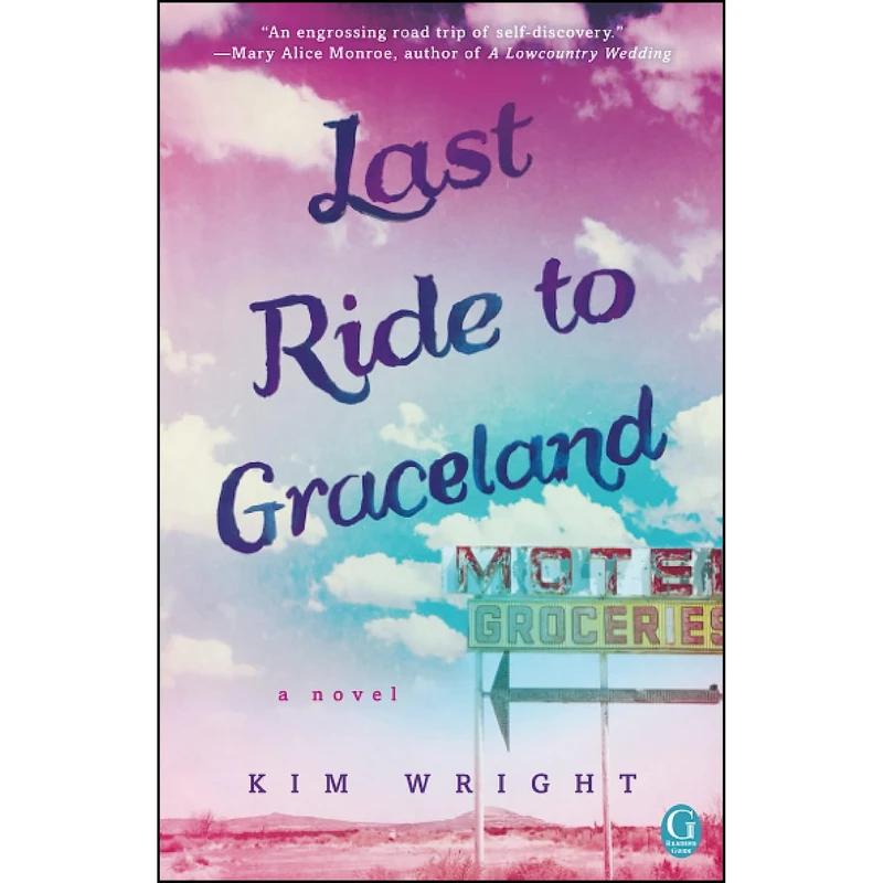 کتاب Last Ride to Graceland اثر Kim Wright انتشارات تازه ها