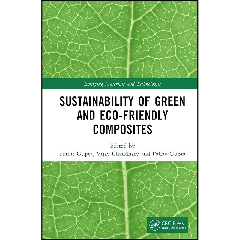 کتاب Sustainability of Green and Eco-friendly Composites  اثر جمعي از نويسندگان انتشارات تازه ها