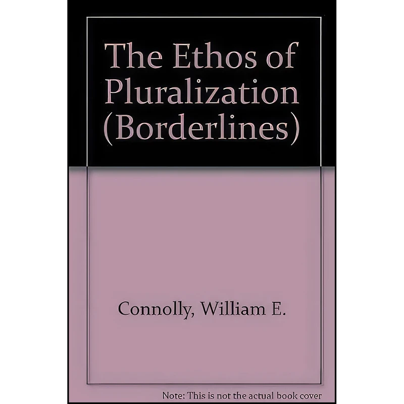کتاب The Ethos of Pluralization The Ethos of Pluralization  اثر William E. Connolly انتشارات Univ of Minnesota Pr