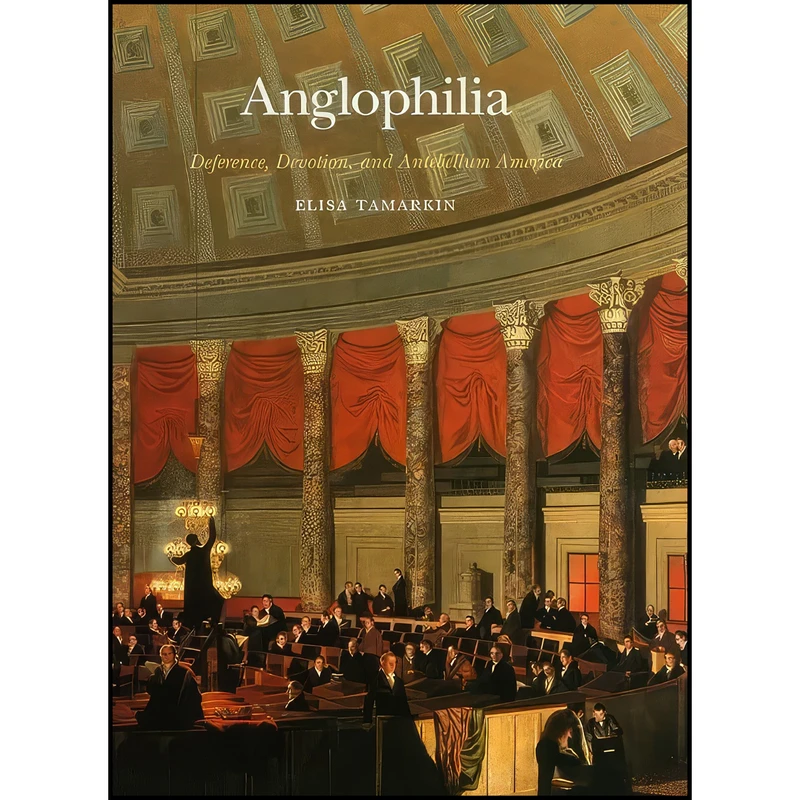 کتاب Anglophilia اثر Elisa Tamarkin انتشارات University of Chicago Press