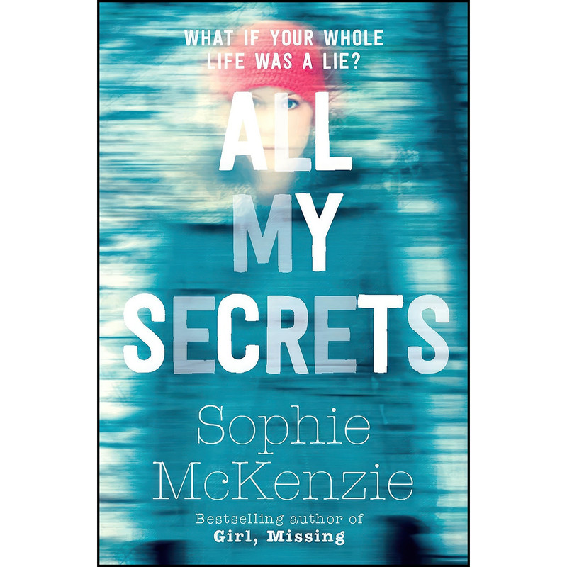 کتاب All My Secrets اثر Sophie McKenzie انتشارات Simon & Schuster Childrens UK