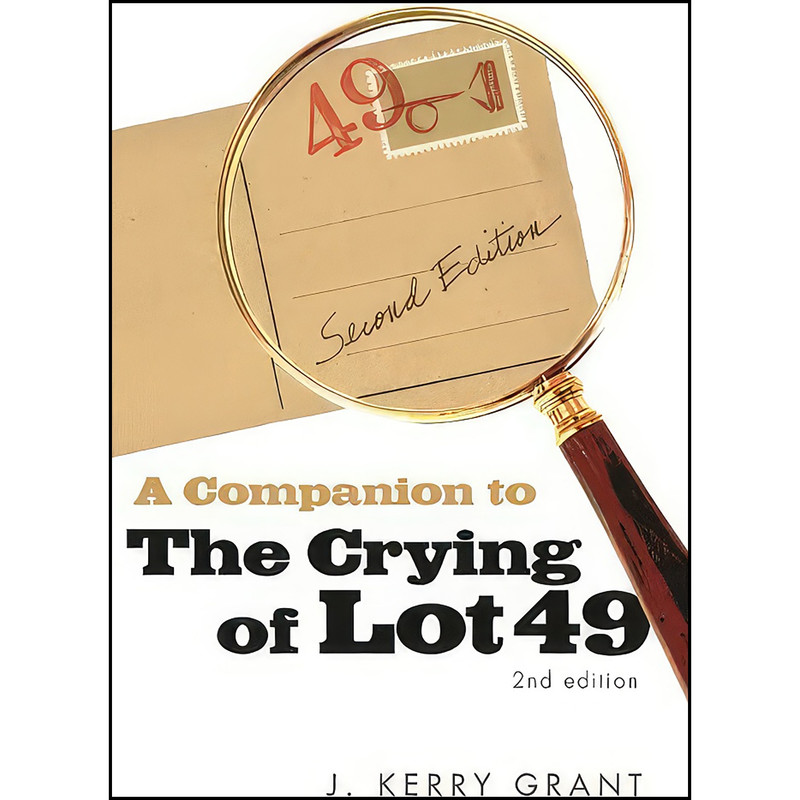 A Companion To The Crying Of Lot 49 J Kerry Grant a companion to the crying of lot 49 j kerry grant