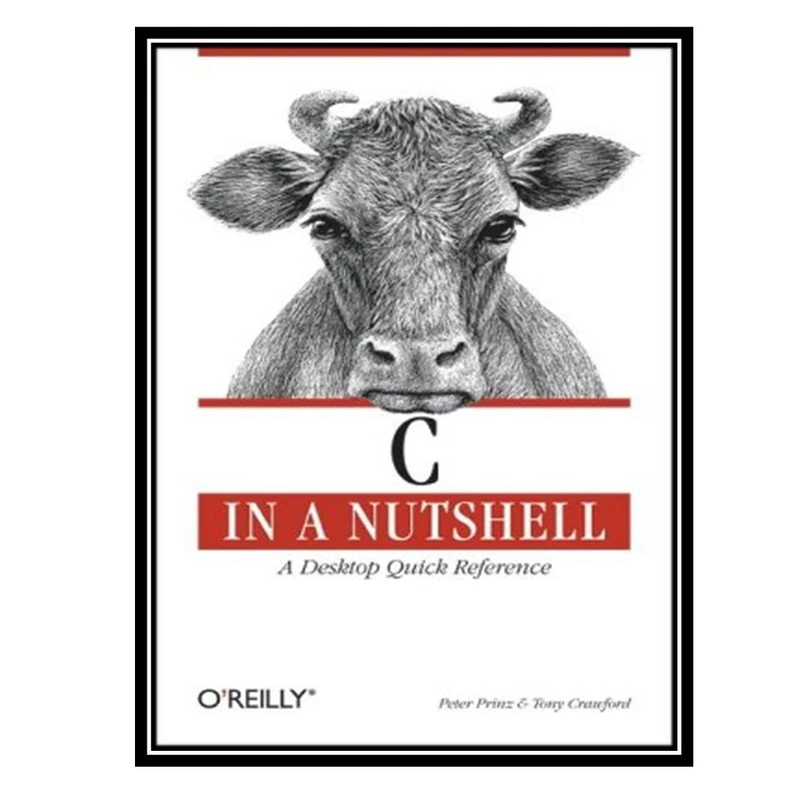 کتاب C in a Nutshell اثر جمعی از نویسندگان انتشارات مؤلفین طلایی