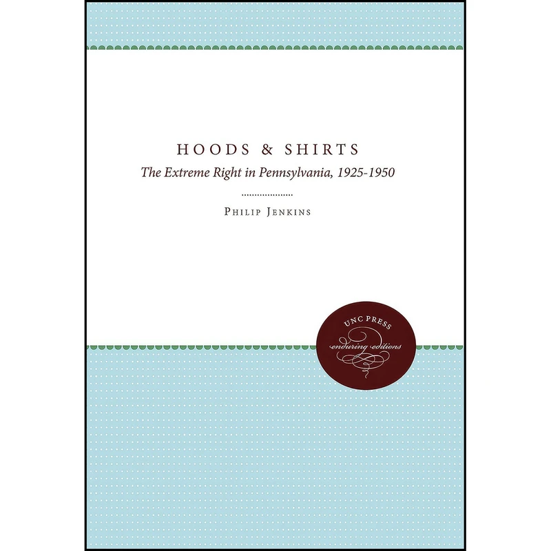 کتاب Hoods and Shirts اثر Philip Jenkins انتشارات The University of North Carolina Press